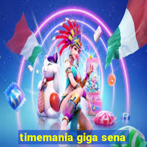 timemania giga sena